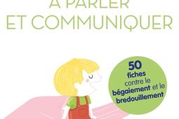 Aider son enfant a parler et communiquer  50 fic_De Boeck superieur_9782353274468.jpg