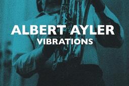 Albert Ayler : vibrations.jpg