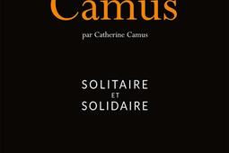 Albert Camus : solitaire et solidaire.jpg