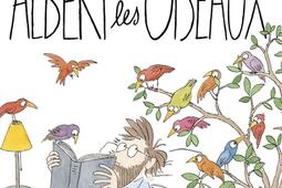 Albert et les oiseaux_R Laffont_9782221273982.jpg