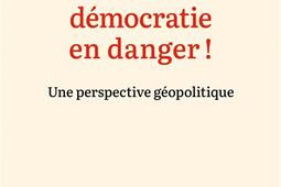 Alerte mondiale  democratie en danger _Ed de lAube_9782815964722.jpg