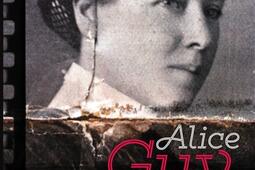 Alice Guy, la première femme cinéaste de l'histoire.jpg