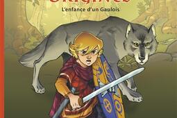 Alix origines Vol 1 Lenfance dun Gaulois_Casterman_9782203141407.jpg