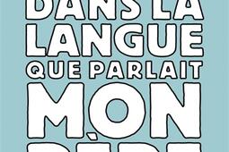 Allerretour dans la langue que parlait mon pere _Arbre vengeur_9782379414190.jpg