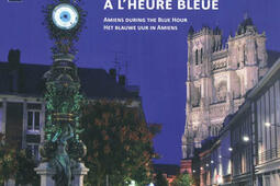 Amiens a lheure bleue Amiens during the blue ho_Engelaere editions_9782917621110.jpg
