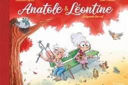 Anatole & Léontine. Vol. 1. Suspends ton vol.jpg