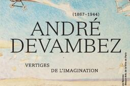 André Devambez (1867-1944) : vertiges de l'imagination.jpg