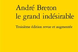 Andre Breton  le grand indesirable_Classiques Garnier_9782406166290.jpg