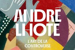 Andre Lhote  lart de la controverse_Norma_9782376661214.jpg