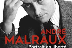 Andre Malraux portrait en liberte_Fayard_9782213734880.jpg