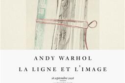 Andy Warhol  la ligne et limage  exposition Pa_RMNGrand Palais_9782711882175.jpg