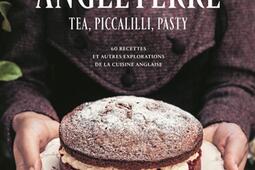 Angleterre  tea piccalilli pasty  60 recettes et autres explorations de la cuisine anglaise_La Martiniere_9791040115090.jpg