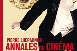 Annales du cinéma français. Vol. 1. Les voies du silence : 1895-1929.jpg