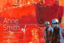 Anne Smith : peintre officiel de la marine : par mer par terre.jpg
