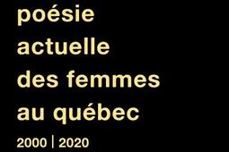 Anthologie de la poésie actuelle des femmes au Québec, 2000-2020.jpg