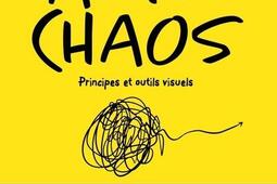 Antichaos  principes et outils visuels  perte d_Eyrolles_9782416017018.jpg