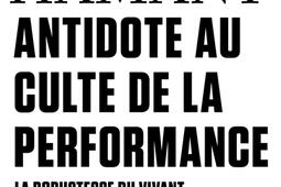 Antidote au culte de la performance  la robustess_Gallimard_9782073047342.jpg