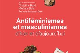 Antifeminismes et masculinismes dhier et daujou_PUF_9782130886693.jpg