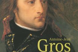 Antoine-Jean Gros : peintre de Napoléon.jpg