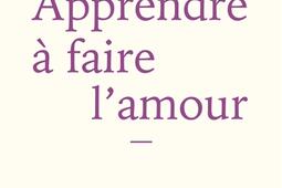 Apprendre à faire l'amour.jpg