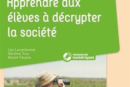 Apprendre aux élèves à décrypter la société : cycle 3.jpg