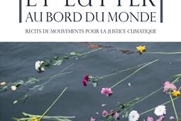 Apprendre et lutter au bord du monde  recits de _les Empecheurs de penser en rond_9782359252767.jpg