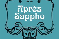 Apres Sappho_Gallimard_9782073094582.jpg