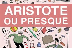 Aristote ou presque_Presque lune editions_9782491727680.jpg