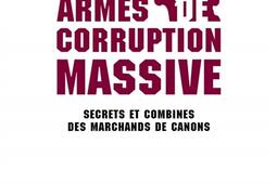Armes de corruption massive  secrets et combines _La Decouverte_9782707153074.jpg