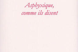 Asphyxique, comme ils disent.jpg