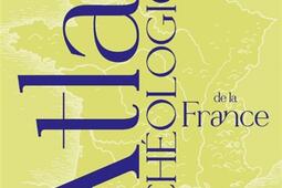 Atlas archeologique de la France_Tallandier_INRAP_9791021059382.jpg