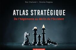 Atlas stratégique : de l'hégémonie au déclin de l'Occident.jpg