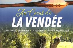 Au coeur de la Vendee  paysages histoires trad_La Geste_9791035323691.jpg