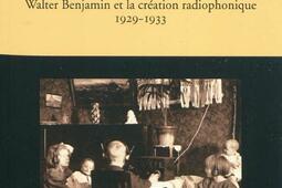 Au microphone, Dr Walter Benjamin : Walter Benjamin et la création radiophonique, 1929-1933.jpg