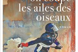 Au printemps on coupe les ailes des oiseaux.jpg