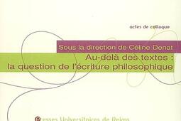 Audela des textes  la question de lecriture philosophique  actes des journees detudes_Presses universitaires de Reims.jpg