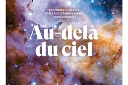 Audela du ciel  comprendre lUnivers grace aux_Les Arenes_9791037510143.jpg