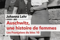 Auschwitz une histoire de femmes  les Francaise_Gallimard_9782073147646.jpg