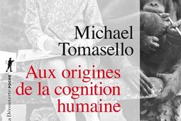 Aux origines de la cognition humaine.jpg