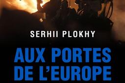 Aux portes de l'Europe : histoire de l'Ukraine.jpg