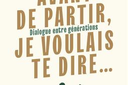 Avant de partir je voulais te dire  dialogue _Pocket_9782266357067.jpg