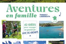Aventures en famille : 42 idées pour voyager au grand air avec ses enfants.jpg