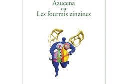 Azucena ou Les fourmis zinzines.jpg