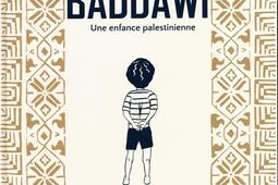 Baddawi  une enfance palestinienne_Steinkis editions.jpg