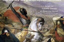 Batailles : une histoire de grands mythes nationaux.jpg