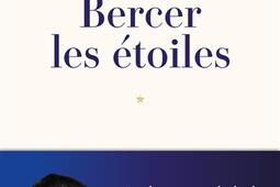Bercer les etoiles_Larousse_9782036070479.jpg