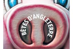 Betes dAngleterre_Grasset_9782246836346.jpg