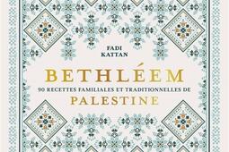 Bethleem  90 recettes familiales et traditionnel_Solar_9782263188527.jpg