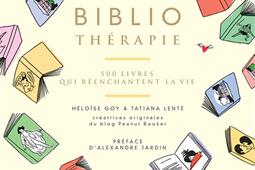 Bibliothérapie : 500 livres qui réenchantent la vie.jpg