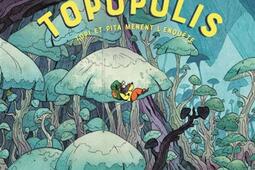 Bienvenue a Topopolis  Topi et Pita menent len_Seuil Jeunesse_9791023521986.jpg
